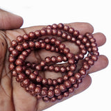 6mm Round, Sugared  copper color, GLASS PEARL ROUND BEAD STRANDS HIGH QUALITY TRIPLE QUOTED , (32" Long STRANDS LINE)  APPROX 32 INCHES