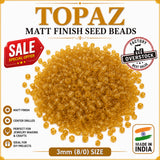 100grams Pkg. SALE, Topaz Matt Finish Seed Beads 3mm (8/0) – Golden Glass Beads for Jewelry Making, Embroidery & DIY Crafts | Made in India