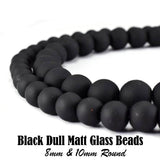 8mm and  10mm Round Black Matt dull glass beads